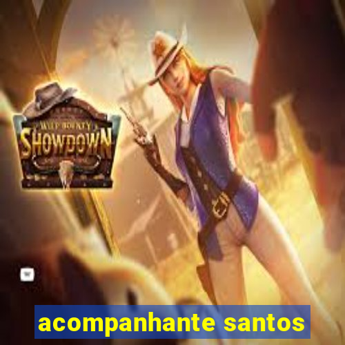 acompanhante santos